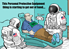 Cartoon: This personal Protective Equipment thing is starting to get out of hand...